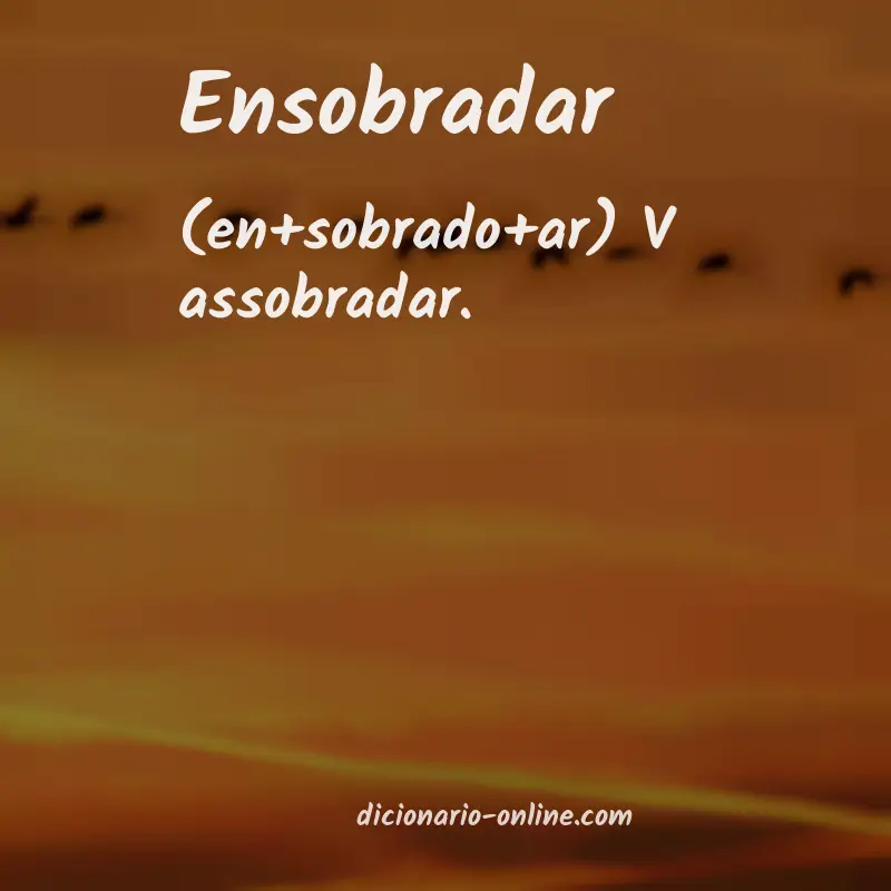 Significado de ensobradar