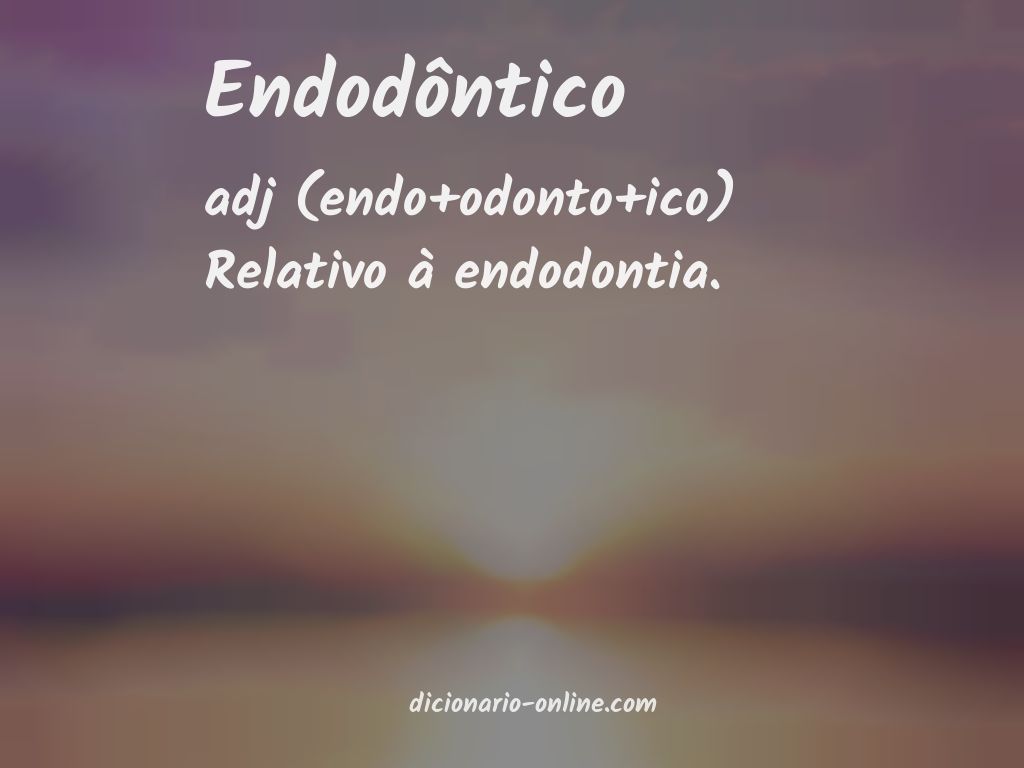 Significado de endodôntico