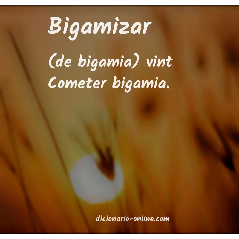 Significado de bigamizar