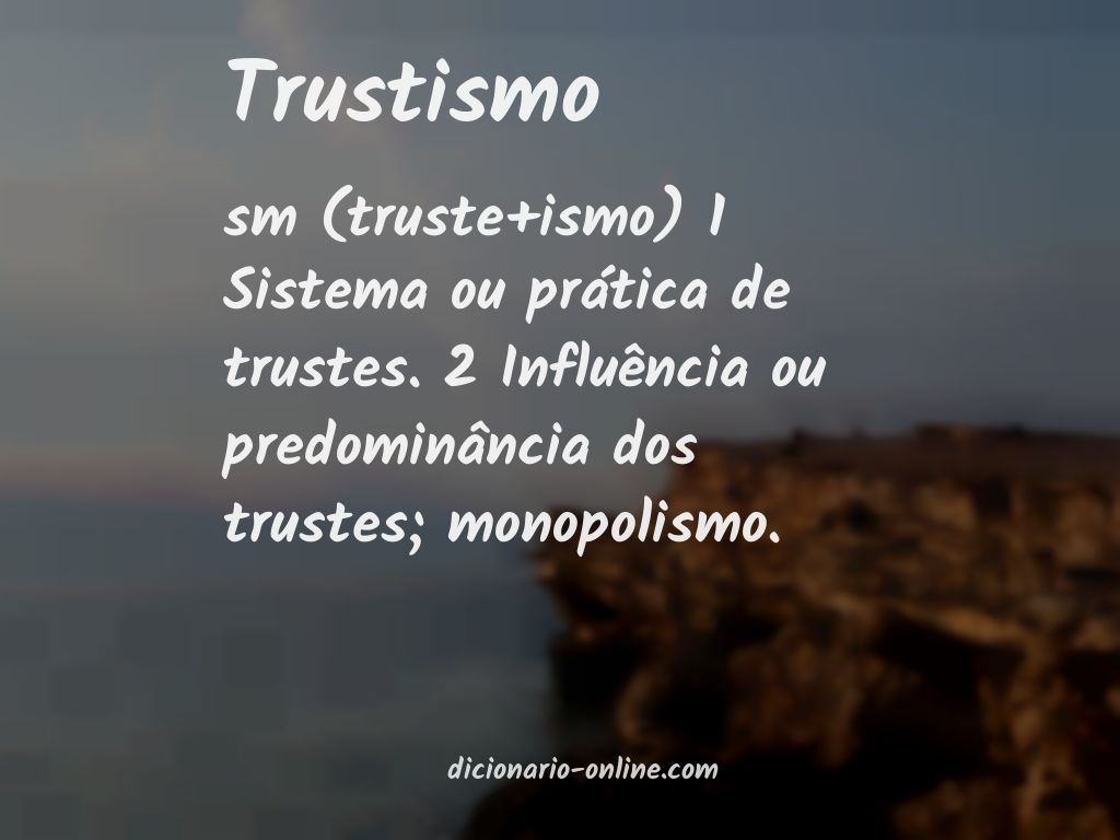 Significado de trustismo