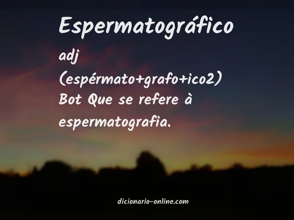 Significado de espermatográfico