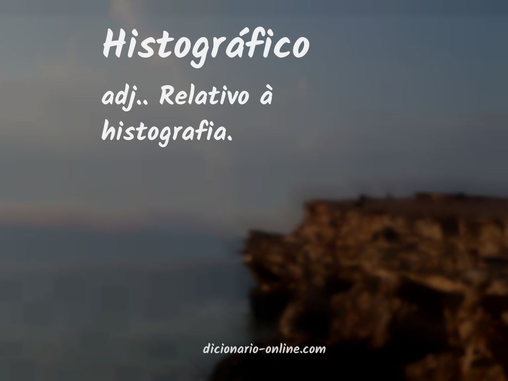 Significado de histográfico