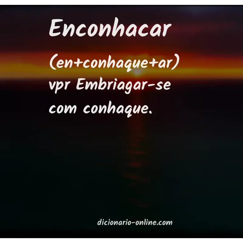 Significado de enconhacar