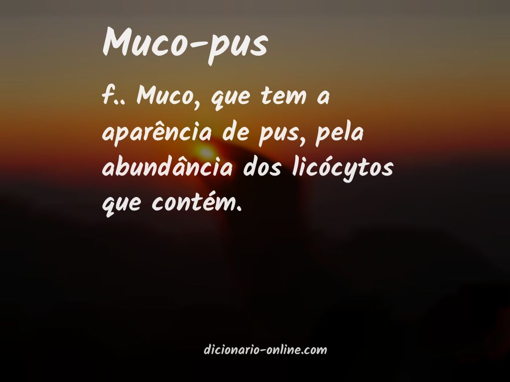 Significado de muco-pus