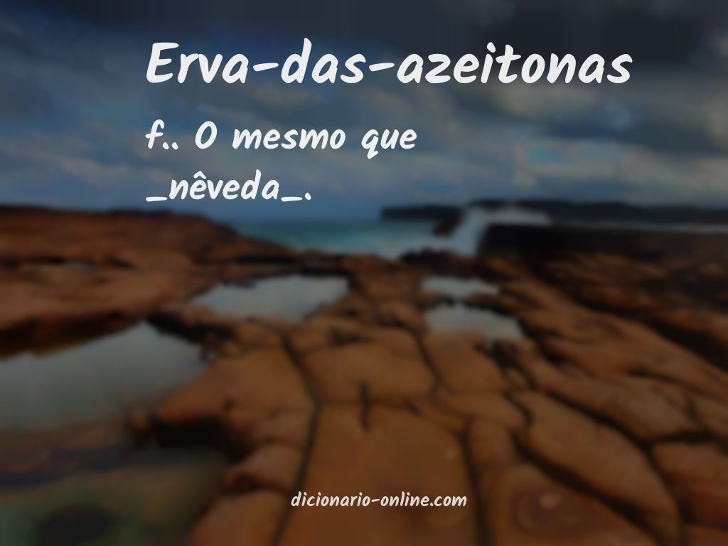 Significado de erva-das-azeitonas