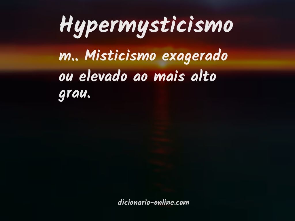 Significado de hypermysticismo