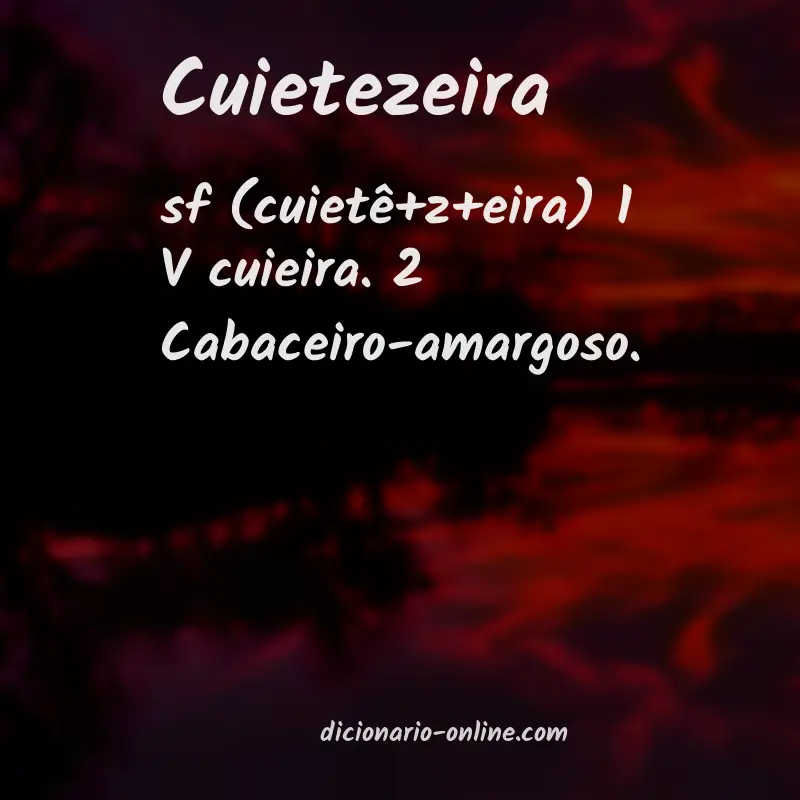 Significado de cuietezeira