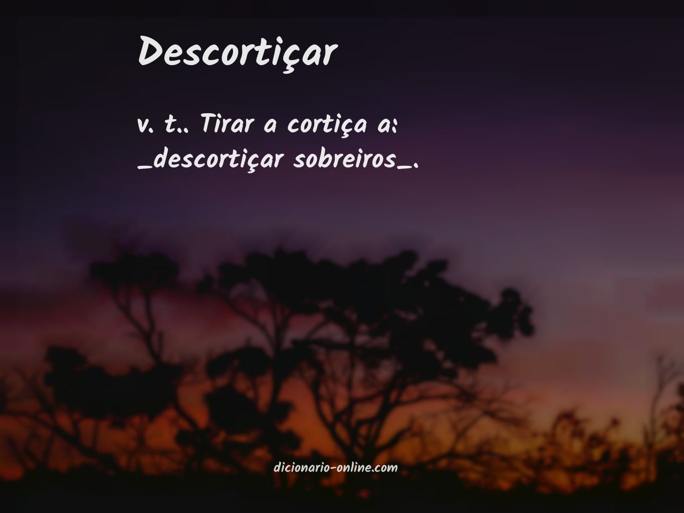 Significado de descortiçar