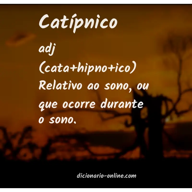 Significado de catípnico