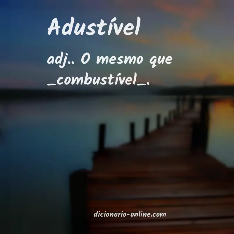 Significado de adustível