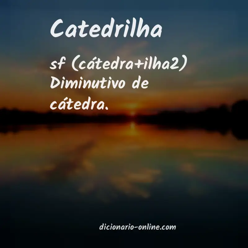 Significado de catedrilha