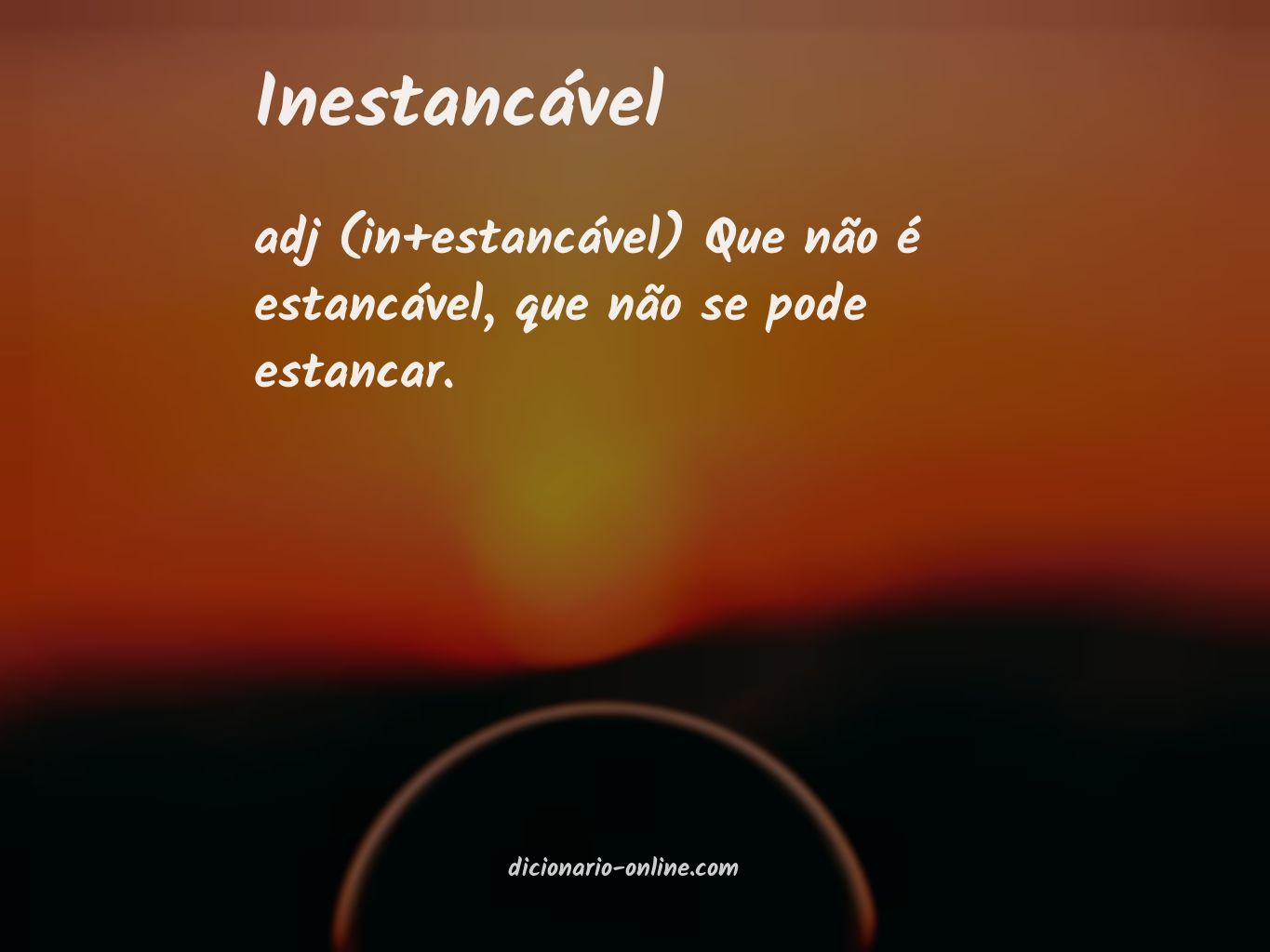 Significado de inestancável