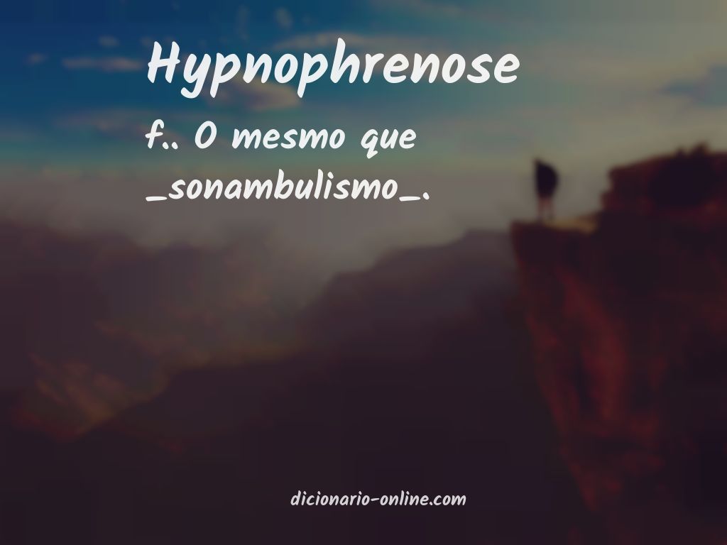 Significado de hypnophrenose