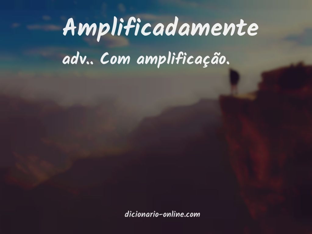 Significado de amplificadamente