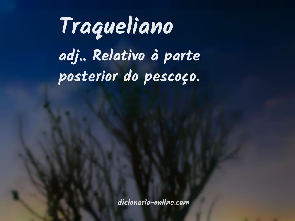 Significado de traqueliano