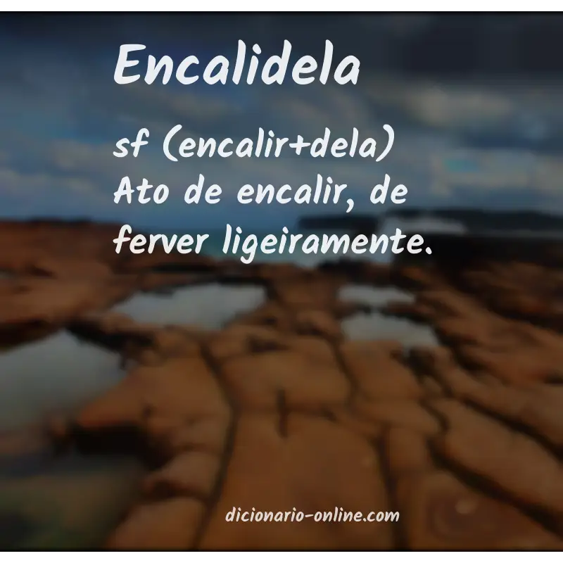Significado de encalidela