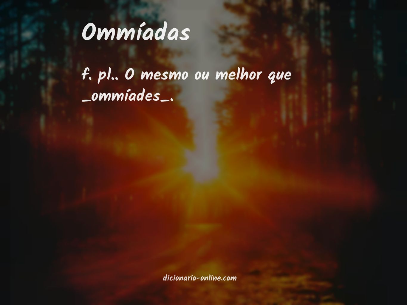 Significado de ommíadas