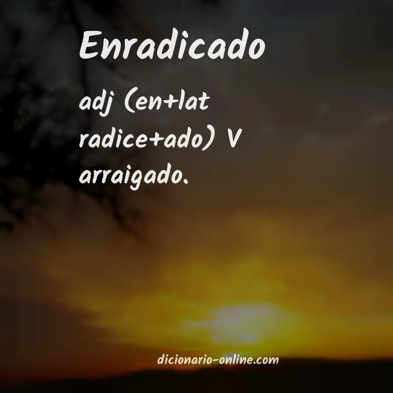 Significado de enradicado
