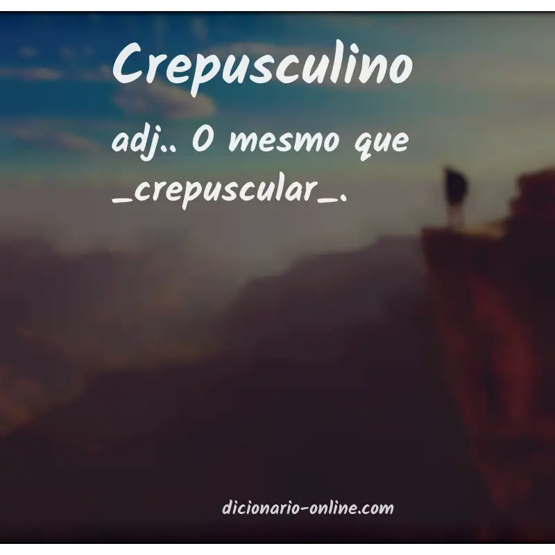 Significado de crepusculino