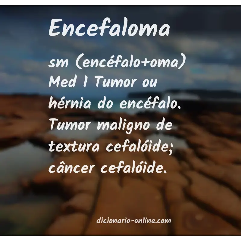 Significado de encefaloma