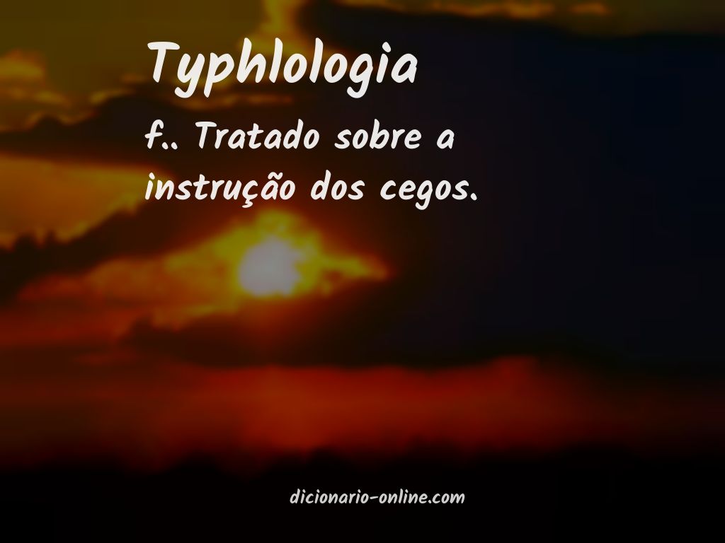 Significado de typhlologia