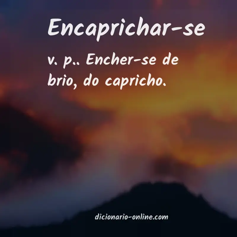 Significado de encaprichar-se