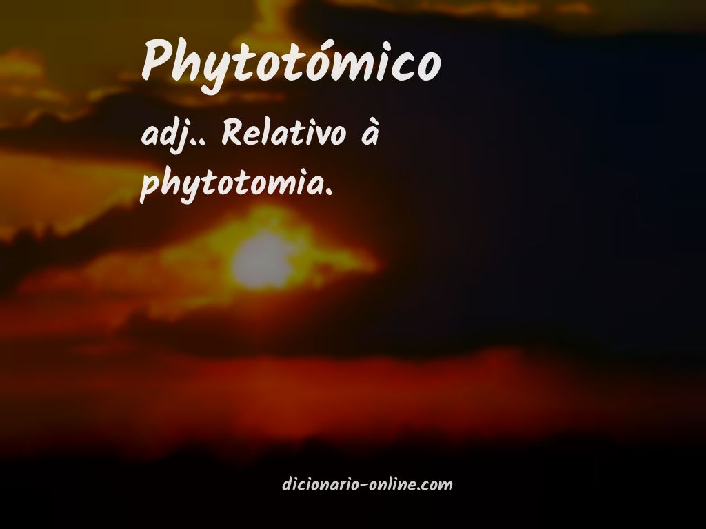 Significado de phytotómico