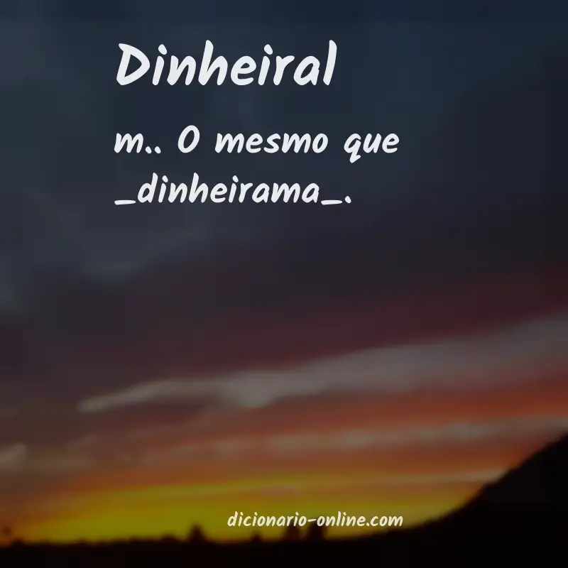 Significado de dinheiral
