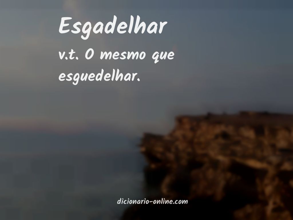 Significado de esgadelhar