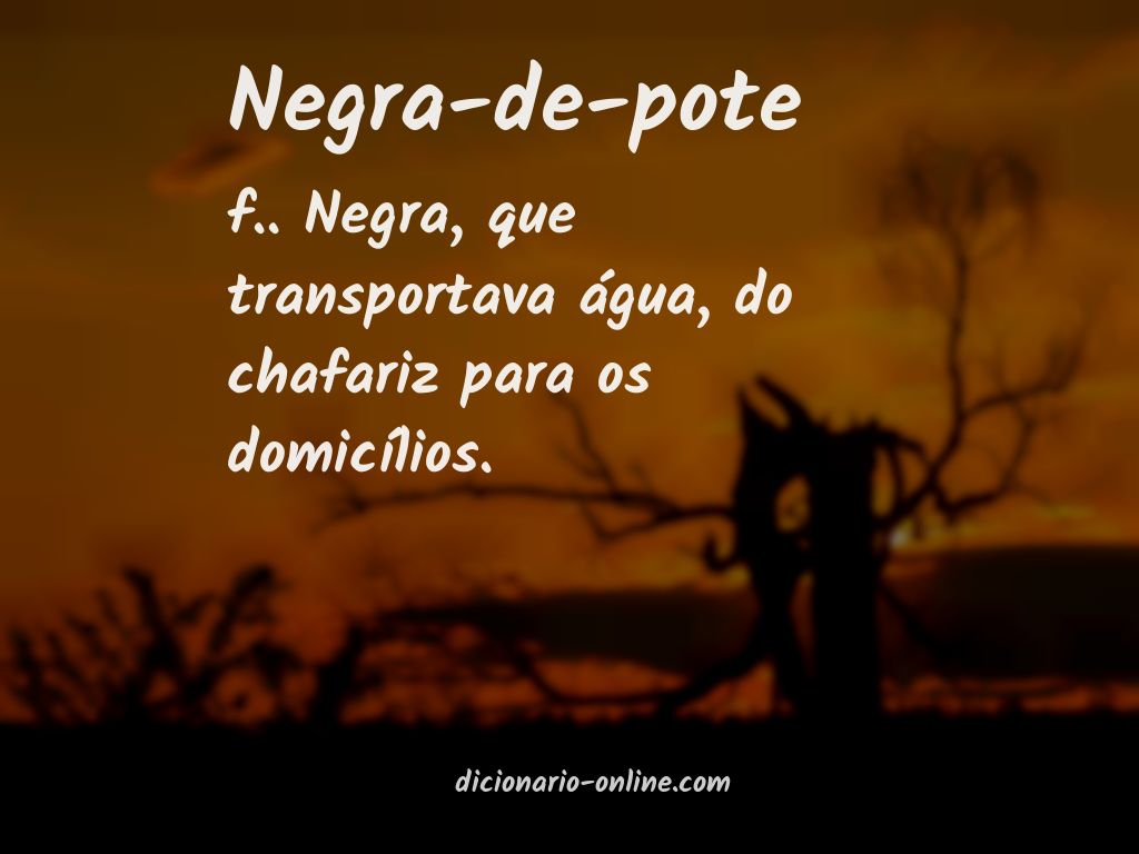 Significado de negra-de-pote