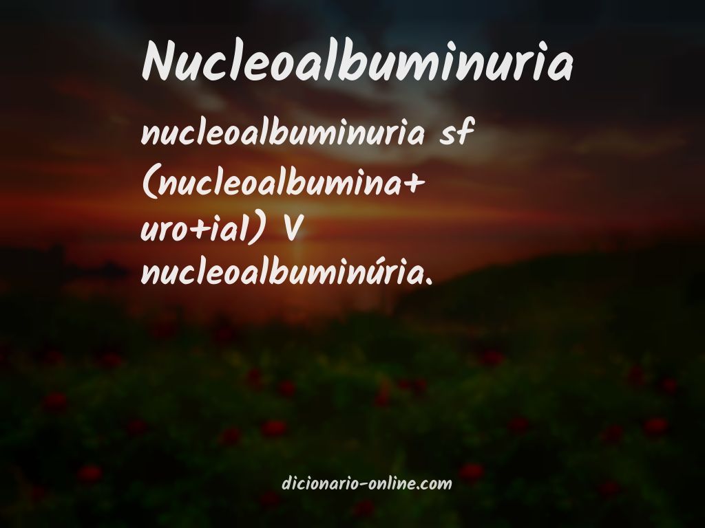 Significado de nucleoalbuminuria