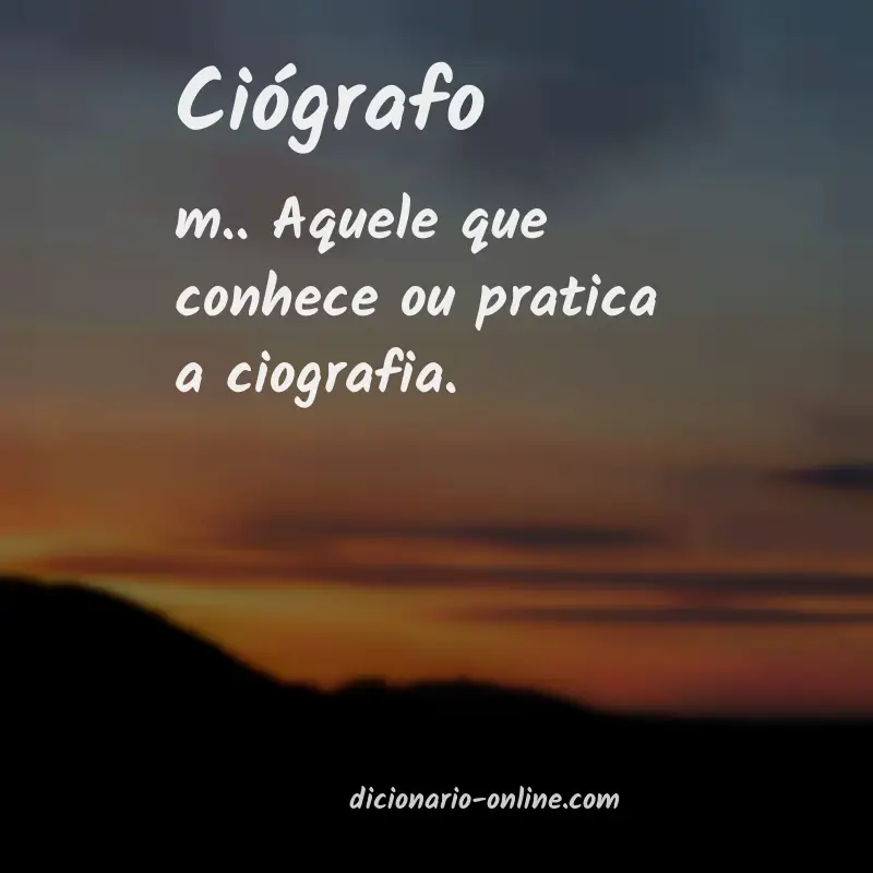 Significado de ciógrafo