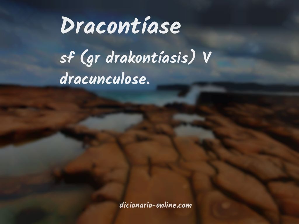 Significado de dracontíase