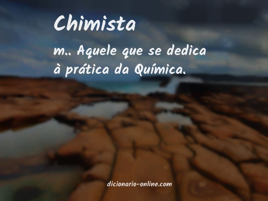 Significado de chimista