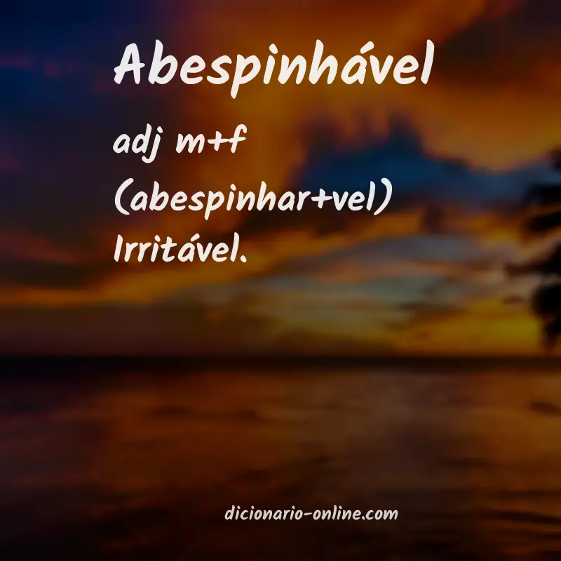 Significado de abespinhável