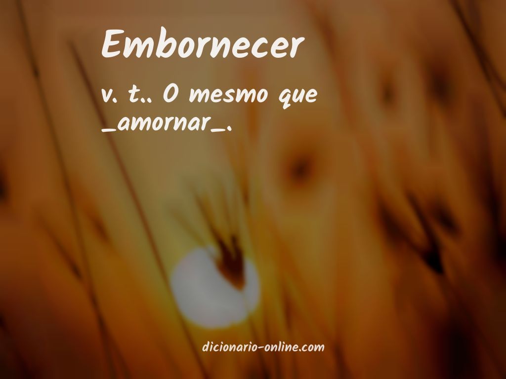 Significado de embornecer