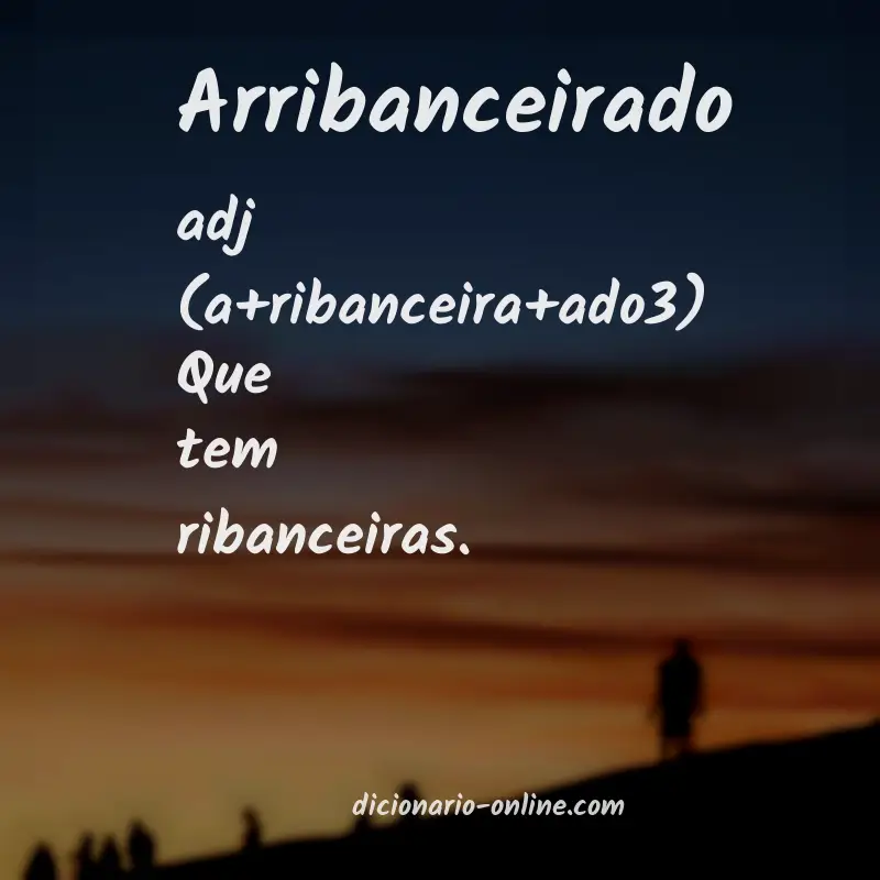 Significado de arribanceirado