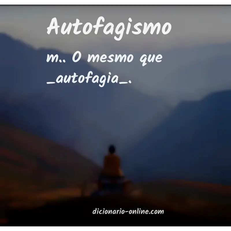 Significado de autofagismo