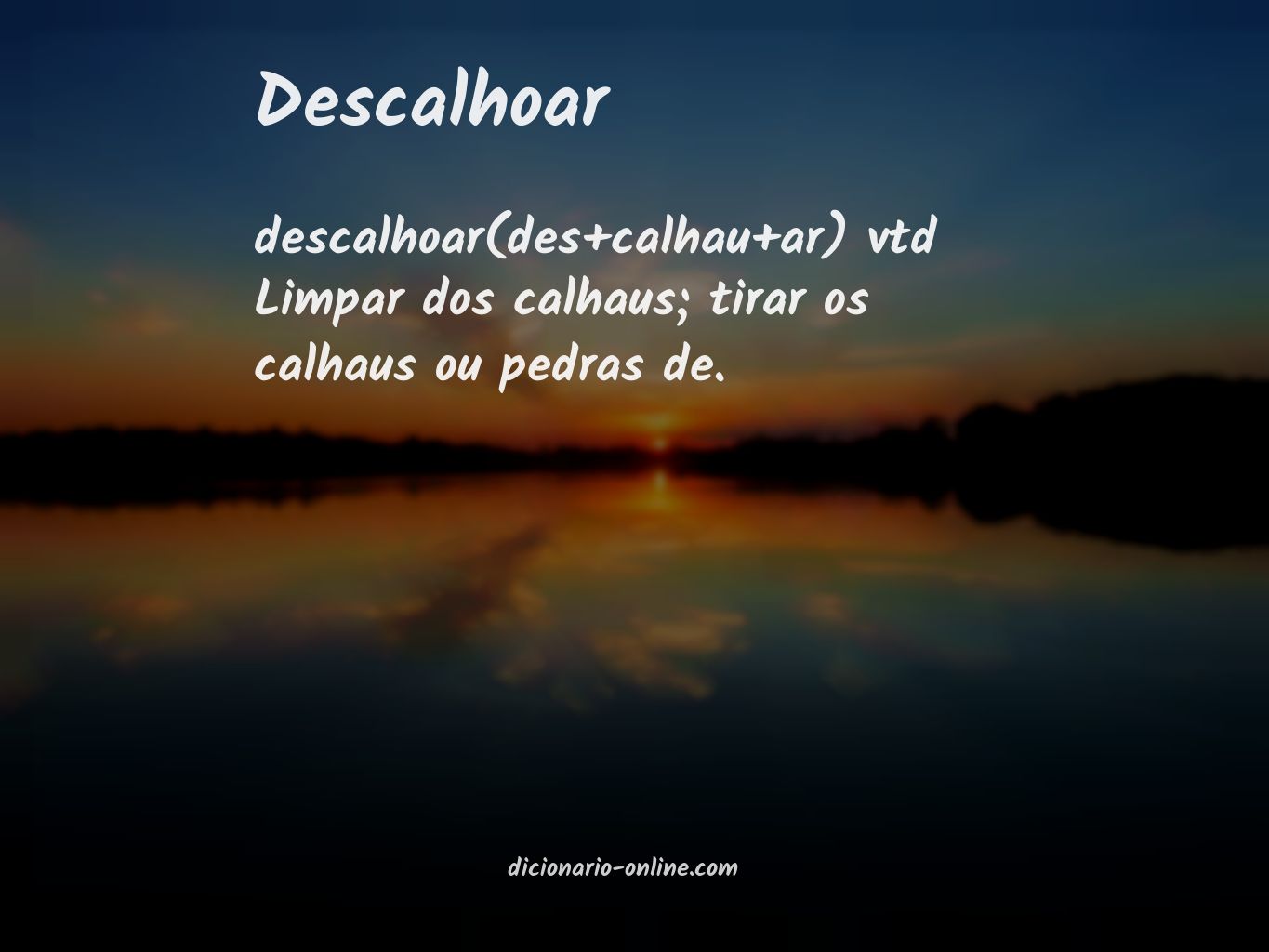 Significado de descalhoar