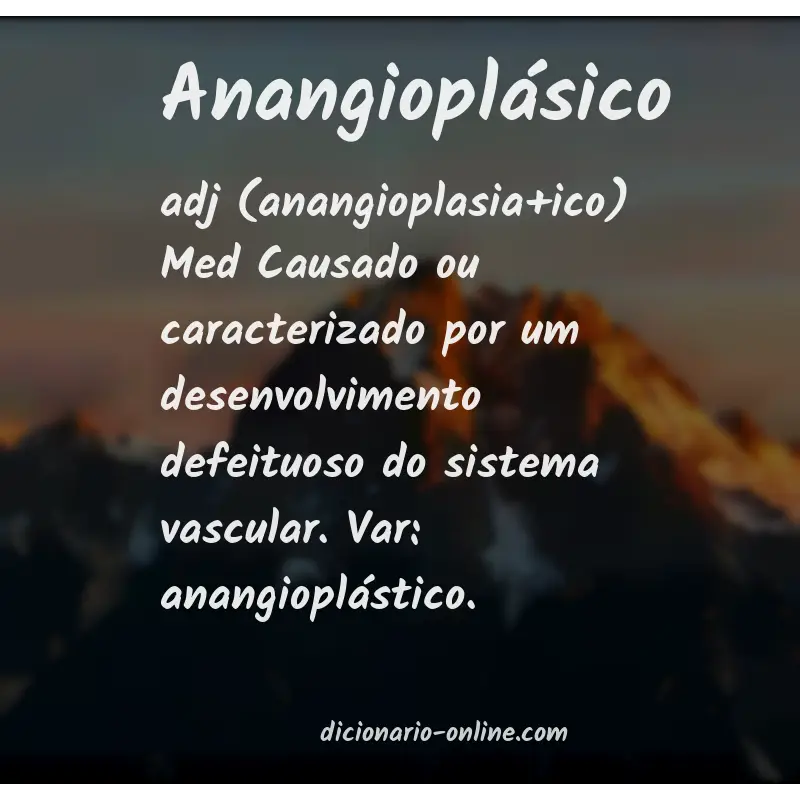 Significado de anangioplásico