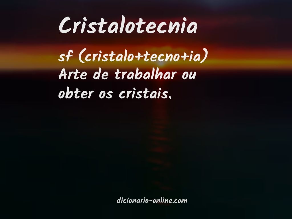 Significado de cristalotecnia