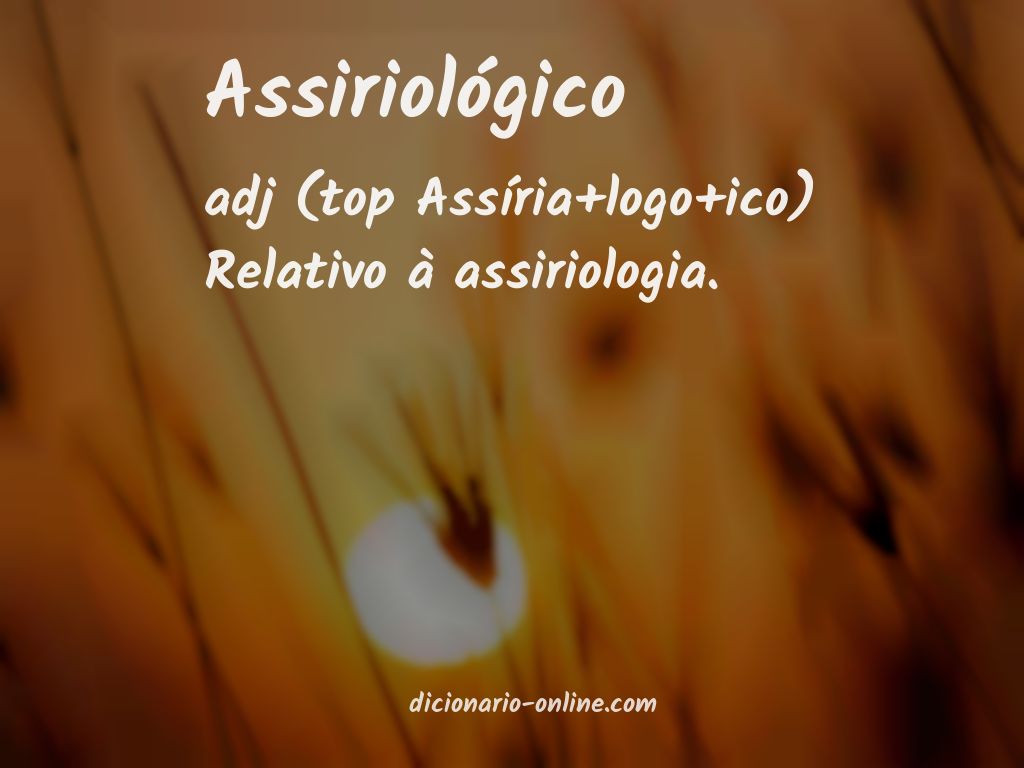 Significado de assiriológico