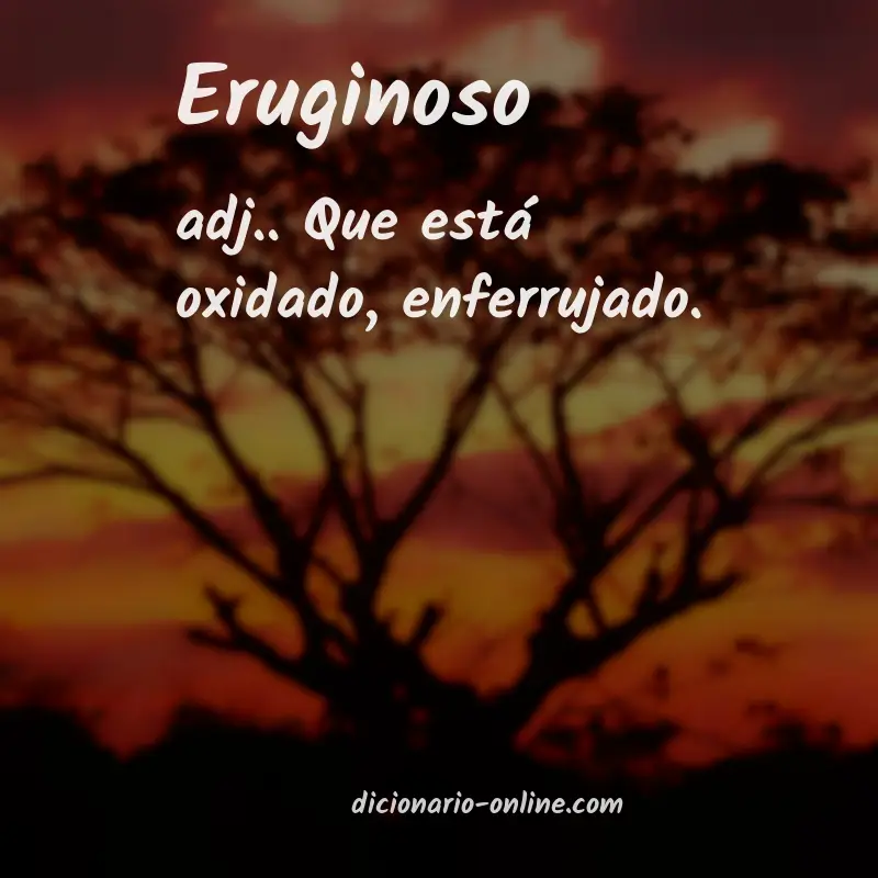 Significado de eruginoso