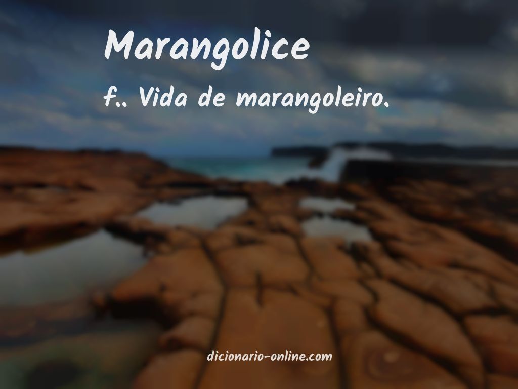 Significado de marangolice