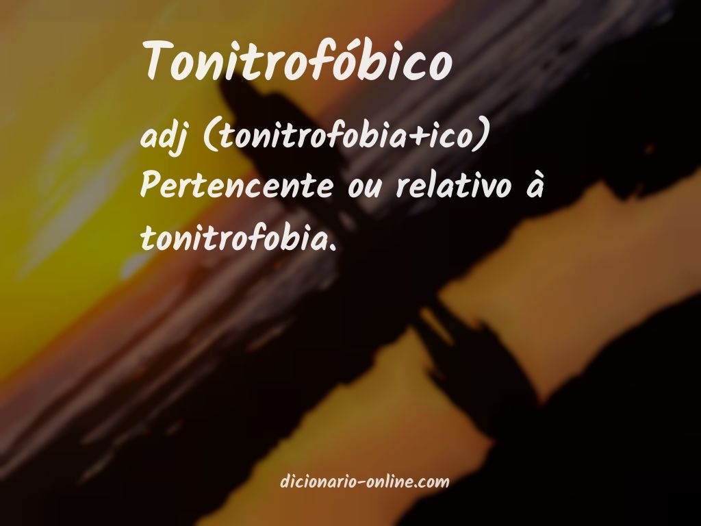 Significado de tonitrofóbico