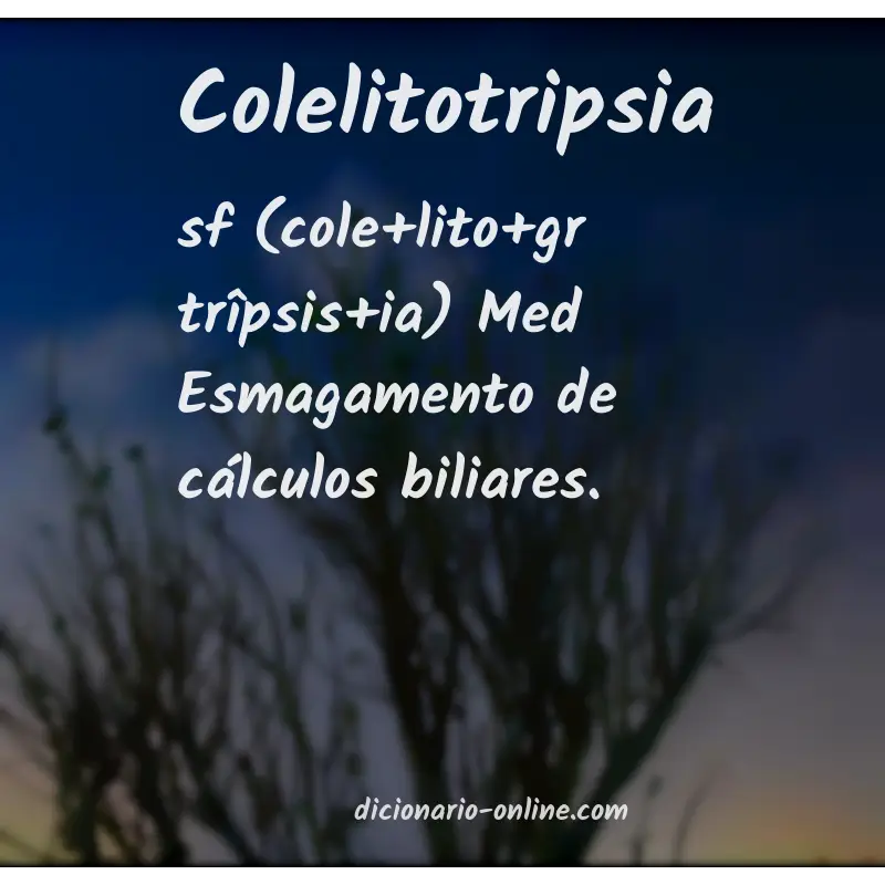 Significado de colelitotripsia