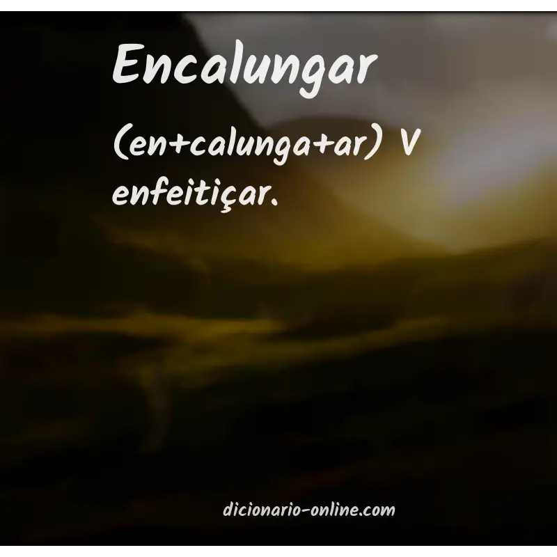Significado de encalungar