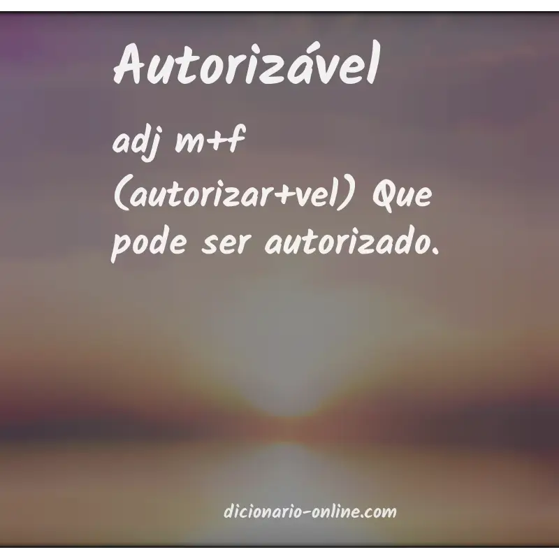 Significado de autorizável