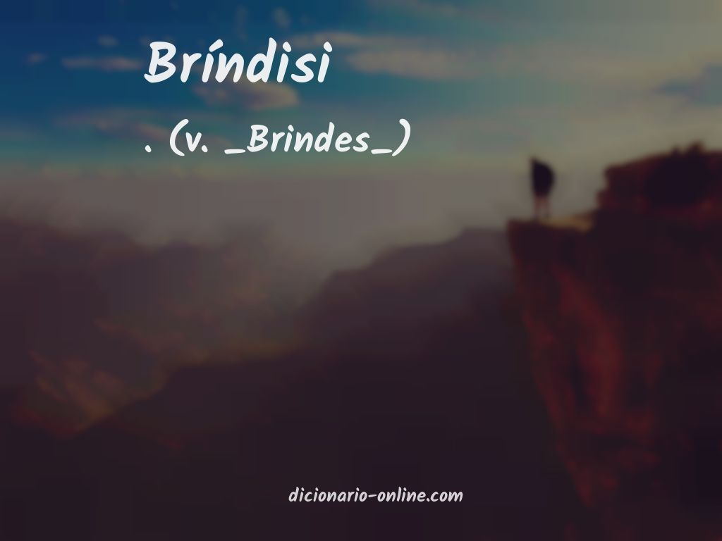 Significado de bríndisi