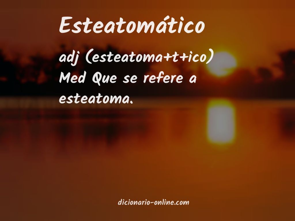 Significado de esteatomático